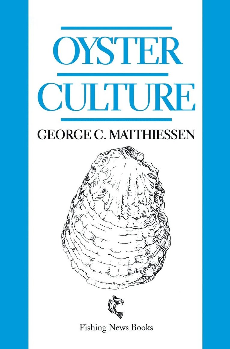 George C. Matthiessen - Oyster Culture, Inbunden. Tillgänglighet: Lägg i varukorg