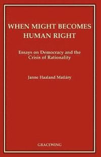 When Might Becomes Human Right