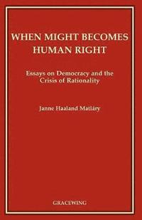 When Might Becomes Human Right