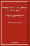 When Might Becomes Human Right
