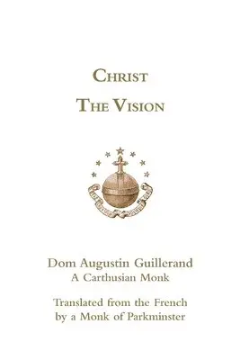 Dom Augustin Guilerand - Christ the Vision, Häftad. Tillgänglighet: Lägg i varukorg