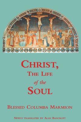 Blessed Columba Marmion - Christ, the Life of the Soul, Häftad