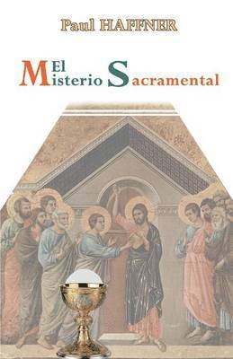 Paul Haffner - El Misterio Sacramental, Häftad