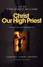 Albert Vanhoye - Christ Our High Priest, Häftad