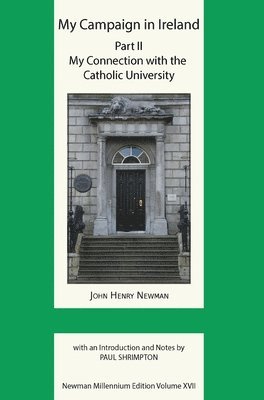 John Henry Newman, Paul Shrimpton - My Campaign in Ireland Vol 2, Inbunden