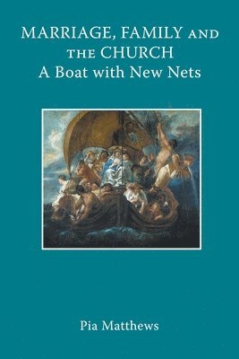 Pia Matthews - Marriage, Family and the Church, Häftad