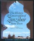 History and Conservation of Zanzibar Stone Town