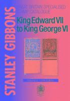 King Edward VII to King George VI: Volume 2