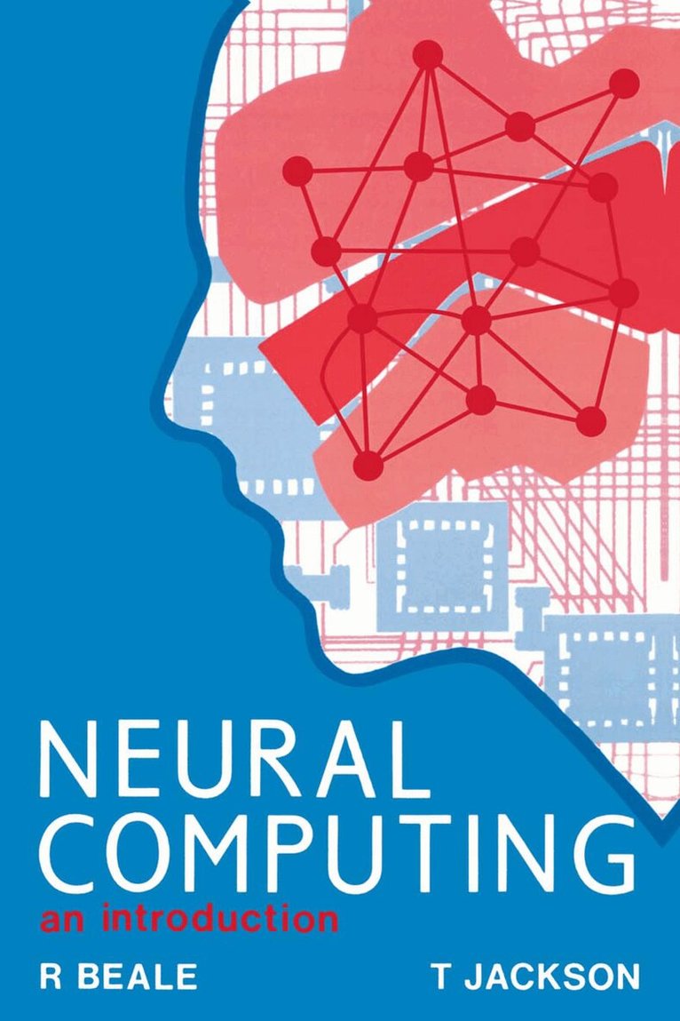 R Beale - Neural Computing - An Introduction, Häftad