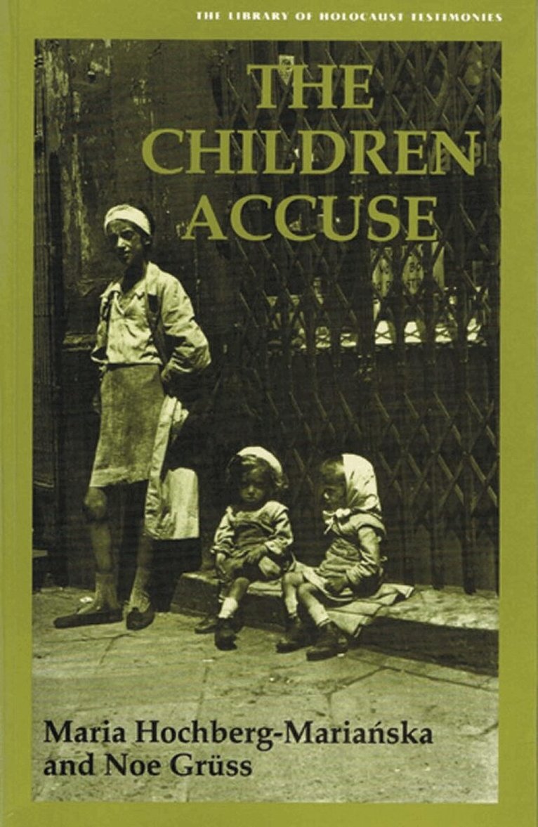 Maria Hochberg-Marianska, Noe Grüss, Noe Gruss - Children Accuse, Häftad