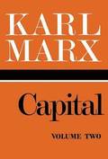 Capital Volume 2: A Critique of Political Economy