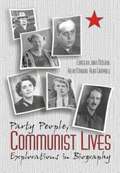 Party People, Communist Lives