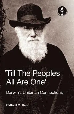 Clifford Martin Reed - 'Till The Peoples All Are One' Darwin's Unitarian Connections, Häftad. Tillgänglighet: Lägg i varukorg