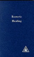 Alice A. Bailey - Esoteric Healing, Häftad