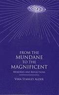 From the Mundane to the Magnificent