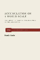 Accumulation on a World Scale: A Critique of the Theory of Underdevelopment