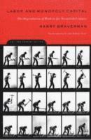 Harry Braverman - Labor and Monopoly Capitalism, Häftad