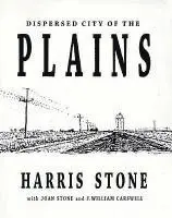 Harris Stone, Joan Stone - Dispersed City of the Plains, Häftad. Tillgänglighet: Lägg i varukorg