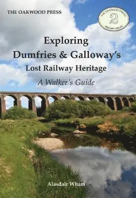 Alasdair Wham - Exploring Dumfries & Galloway's Lost Railway Heritage, Häftad. Tillgänglighet: Lägg i varukorg