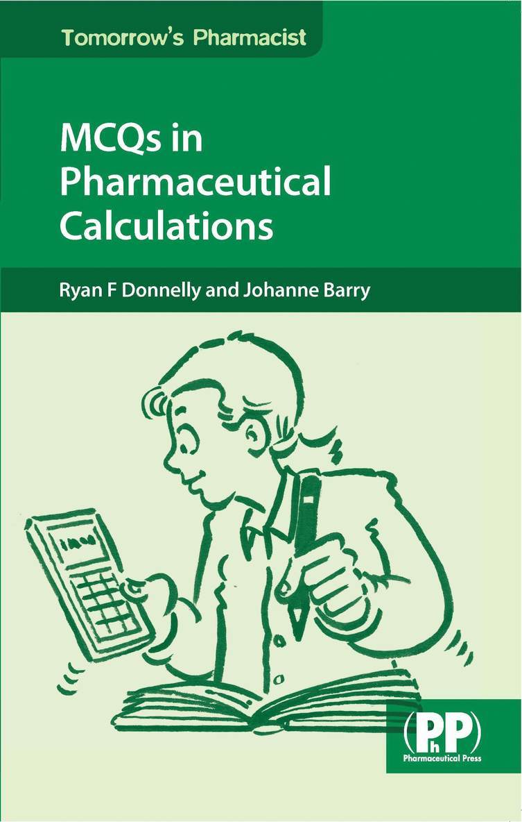 Ryan F. Donnelly, Johanne Barry - MCQs in Pharmaceutical Calculations, Häftad. Tillgänglighet: Tillfälligt slut