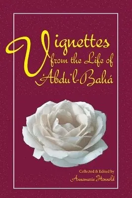 Annamarie Honnold - Vignettes from the Life of Abdul-Baha, Häftad. Tillgänglighet: Lägg i varukorg