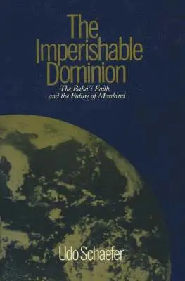 Udo Schaefer - Imperishable Dominion, Häftad. Tillgänglighet: Lägg i varukorg