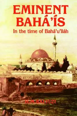 H.M. Baryuzi - Eminent Baha'is in the Time of Baha'u'llah, Inbunden. Tillgänglighet: Lägg i varukorg