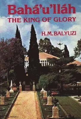 Hasan Balyuzi - Baha'u'llah: the King of Glory, Häftad. Tillgänglighet: Lägg i varukorg