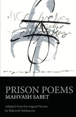 Mahvash Sabet - Prison Poems, Häftad