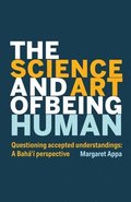 The Science and Art of Being Human