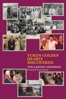 Ted Anderson, Joanie Anderson - Yukon Golden Hearts Discovered, Häftad