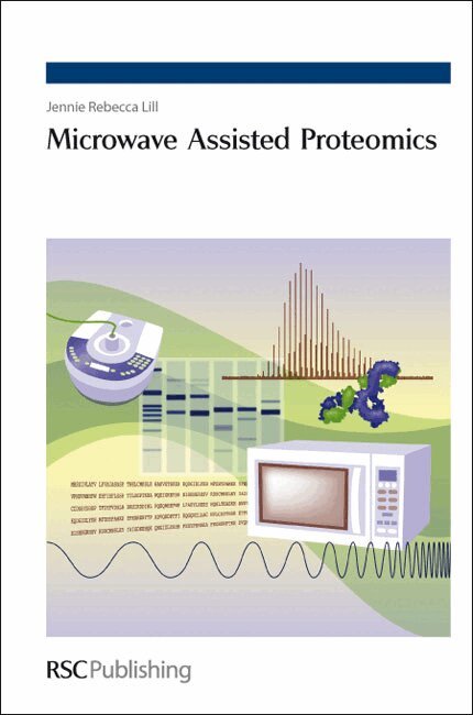 Jennie R Lill - Microwave Assisted Proteomics, Inbunden