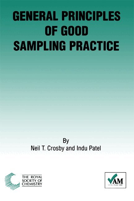 Neil T Crosby, Indu Patel - General Principles of Good Sampling Practice, Häftad