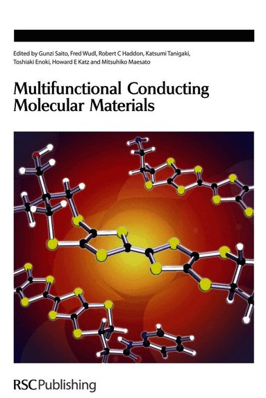 Multifunctional Conducting Molecular Materials by Gunzi Saito, Fred Wudl, Robert C Haddon, Katsumi Tanigaki, Toshiaki Enoki