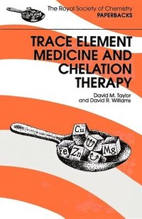 Trace Elements Medicine and Chelation Therapy