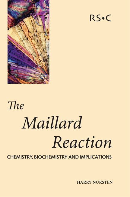 H E Nursten - Maillard Reaction, Inbunden