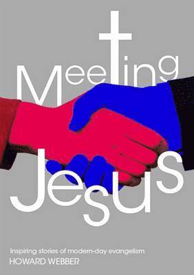 Howard Webber - Meeting Jesus, Häftad
