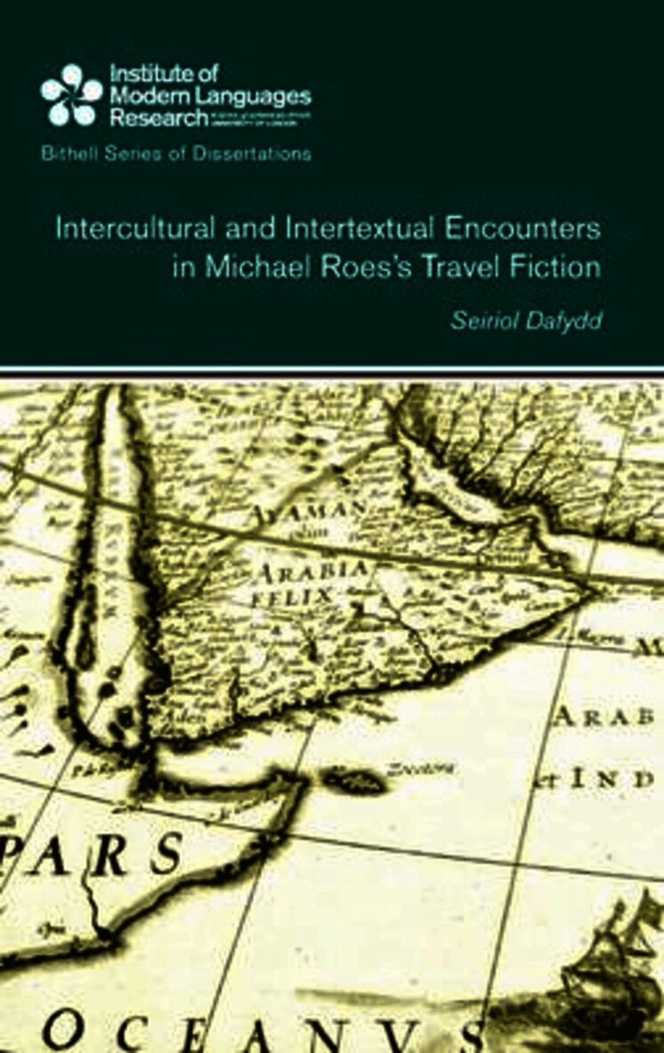 Seiriol Dafydd - Intercultural and Intertextual Encounters in Michael Roes's Travel Fiction, Inbunden. Tillgänglighet: Tillfälligt slut