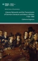 Catherine Angerson - Literary Networks and the Transmission of German Literature and Ideas in Britain, 1756-1806, Inbunden
