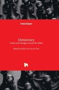 Democracy - Crises and Changes Across the Globe