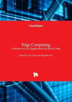 Ronghua Xu, Yu Chen - Edge Computing Architecture, Inbunden. Tillgänglighet: Lägg i varukorg
