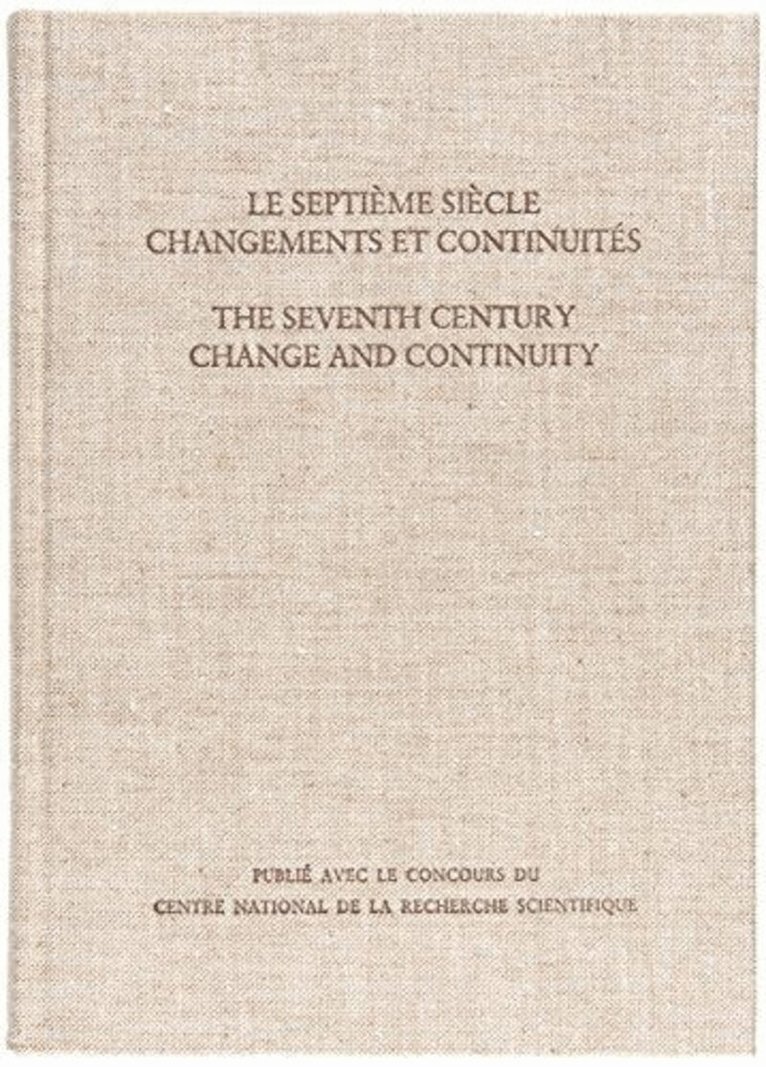 Jacques Fontaine, J.N. Hillgarth - Septième Siècle: Changements et Continuités/The Seventh Century: Change and Continuity, Inbunden