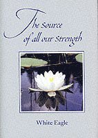 White Eagle - Source of All Our Strength, Inbunden
