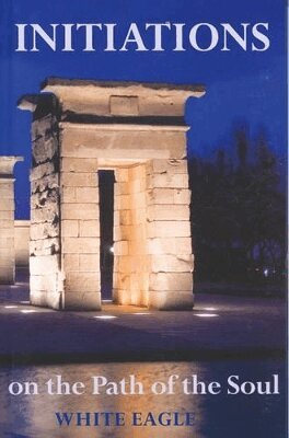 White Eagle - Initiations on the Path of the Soul, Häftad