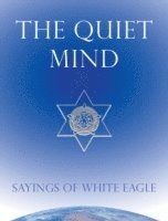 White Eagle - Quiet Mind, Inbunden