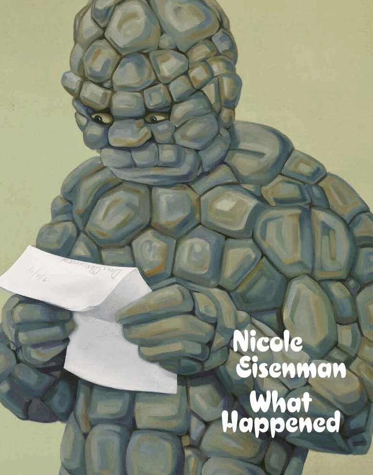 Nicole Eisenman - Nicole Eisenman: What Happened, Inbunden. Tillgänglighet: Tillfälligt slut