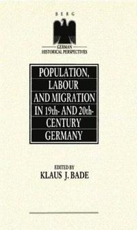 Population, Labour and Migration in 19th and 20th Century Germany