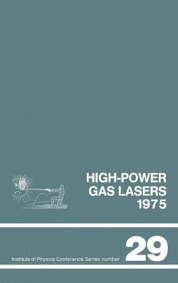 International College of Applied Physics - High-power gas lasers, 1975, Inbunden