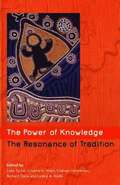 The Power of Knowledge, the Resonance of Tradition