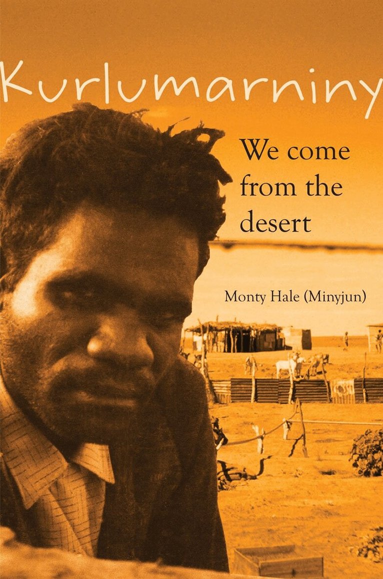 Monty Hale (Minyjun) - Kurlumarniny, Häftad